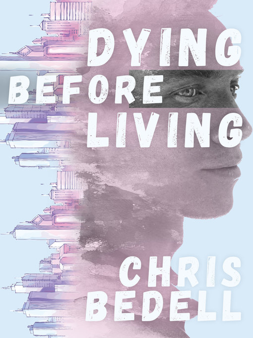 Title details for Dying Before Living by Chris Bedell - Available